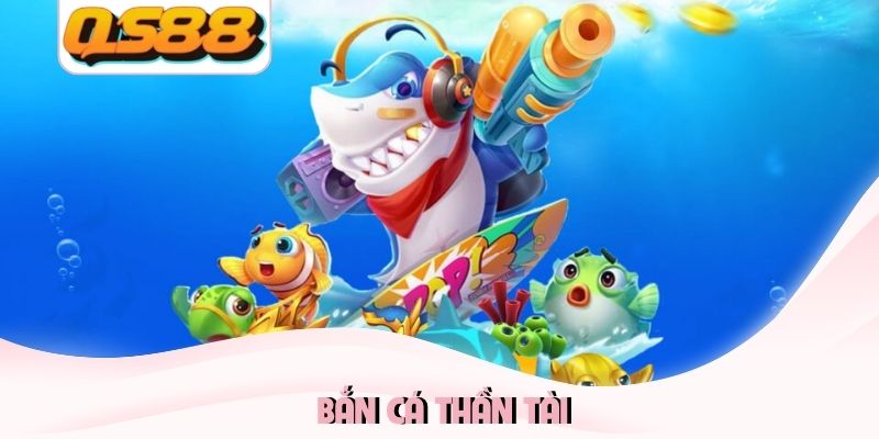 Bắn cá Thần tài