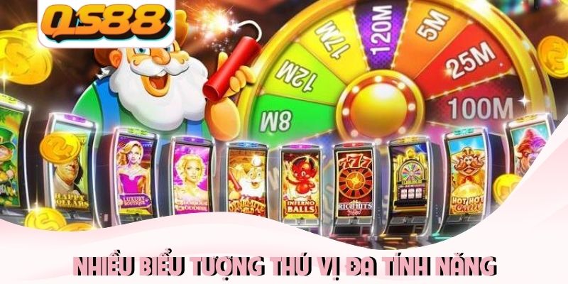 Nổ Hũ 90 - Thế Giới Slot Nổ Hũ, Jackpot KHỦNG Đến 1 Tỷ Đồng 2 Nhiều biểu tượng thú vị đa tính năng