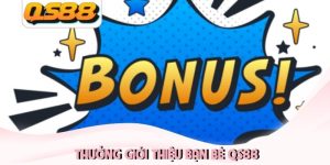 Thưởng giới thiệu bạn bè QS88
